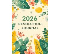 2026 Resolution Journal: Goal New Years Motivational Blank Lined Notebook 6x9" 110 pages