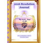 2026 Resolution Journal: My World -Rays of Life