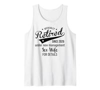 2026 Retired Im Under New Management See My Wife for Details Camiseta sin Mangas