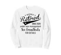 2026 Retired Under New Management See Grandkids Retirement Sudadera