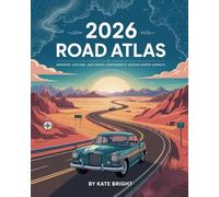 2026 Road Atlas: Navigate, Explore, and Travel Confidently Across North America