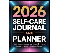 2026 Self-Care Journal and Planner: Daily Check-In, Gratitude Log, Habit & Routine Tracker, Weekly + Monthly Reflection