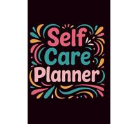 2026 Self-Care Planner: A Guided Wellness Journal with Mood Trackers, Daily Intentions, and Reflection Pages for Women’s Mental Health & Personal Growth
