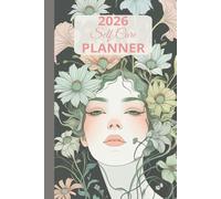 2026 Self Care Planner: Mindful Tools for Mental Wellness, Clarity & Confidence