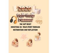 2026 Self-Help Planner: The Soft Reset: Investing in Your Spirit Through Restoration and Reflection