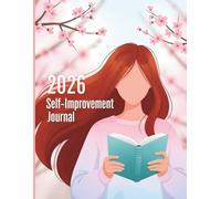 2026 Self-Improvement Journal: 365-Day Guided Reflection Notebook for Goal Setting, Habit Tracking & Mindfulness. Daily Personal Growth Planner to Boost Productivity, Gratitude, and Wellness