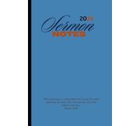 2026 SERMON NOTES: Set Your Faith Goals, Reflect on Scriptures, and Grow Closer to God-A Guided Christian Journal for Sermons, Spiritual Goals, and ... for Adults and Young Adults, Men and Women.