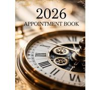 2026 Simple Appointment Book: Organize Your Year in Style Manage Your Schedule with Ease