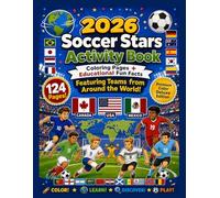 2026 Soccer Stars Activity Book: Coloring Pages + Educational Fun Facts Featuring Teams from Around the World!