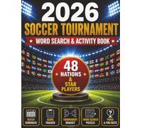 2026 Soccer Tournament: Word Search & Activity Book: 48 Nations & Star Players · Match Schedules · Score Tracker · Tournament Bracket · Trivia & Fun Facts