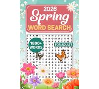 2026 Spring Word Search For Adults: 1800+ Words - Relaxing Spring Seasonal Themed Word Search Puzzle Book for Adults, Teens and Seniors with Solutions