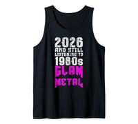 2026 Still Listening To 80s Glam Metal Fan Camiseta sin Mangas