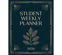 2026 Student Weekly Planner: Deep Blue Botanical Leaves Illustration Cover Design | Academic Organizer with Calendars, Tasks, Goals & Notes Pages | Assignment Project Tracker