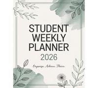 2026 Student Weekly Planner: Organizer with Monthly Planning, Assignment and Project Tracker Tasks & Goal Pages | Minimalist Watercolor Leaves Cover Design