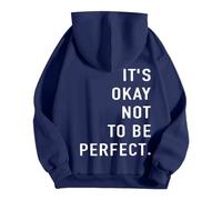 2026 Sudadera con capucha para mujer "It's Ok Not to Be Perfect", marine, M