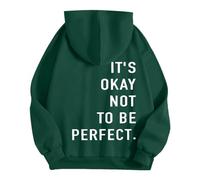 2026 Sudadera con capucha para mujer "It's Ok Not to Be Perfect", verde, XL
