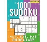 2026 Sudoku 1000 Puzzle Book 4x4, 6x6, 9x9 Fun for All Ages: Large Print for Kids, Teens, Adults and Seniors - Beginner Friendly & Relaxing Fun