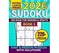 2026 SUDOKU BIG BOOK FOR SENIORS & ADULTS Extra Large Print: 220+ PUZZLES - EASY & MEDIUM PUZZLES WITH SOLUTIONS - BOOK 5