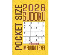 2026 Sudoku Medium: Pocket Size 4 x 6 Inches | Large Print | 100 Puzzles with Solutions for Seniors, Adults, and Puzzle Lovers