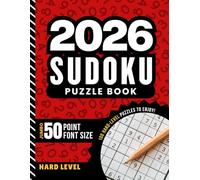 2026 Sudoku Puzzle Book: 100 Hard Puzzles / Jumbo Print - 50 Point Font / Huge Numbers / 1 Extra Large 9x9 Grid Per Page / With Solutions / Great Gift For Adults - Seniors