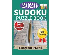 2026 Sudoku Puzzle Book: 50+ Easy to Hard Puzzles With Solutions