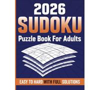 2026 Sudoku Puzzle Book For Adults: 200+ Puzzles from Easy to Hard Book for Adults with Full Solutions | Large print Brain Games for Adults, Seniors & Teens | Anti Eye Strain | New Year's Gift