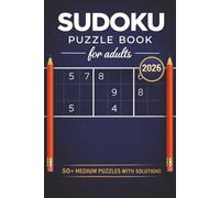 2026 SUDOKU PUZZLE BOOK FOR ADULTS: 50+ MEDIUM PUZZLES WITH SOLUTIONS| 6X9 INCHES, 122 PAGES| SOLUTIONS INCLUDED