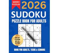 2026 Sudoku Puzzle Book for Adults | 6 Difficulty Levels | Very Easy To Extreme | 12 Puzzles Per Page: Logic Puzzles For Brain Workouts |: 1000+ Puzzles | Full Solutions Included