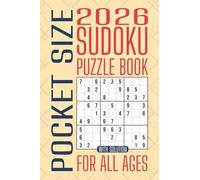 2026 Sudoku Puzzle Book for All Ages: Pocket Size | 4 x 6 Inches, 120 Pages | 100 Puzzles - Perfect Gift for Seniors, Adults, and Puzzle Lovers