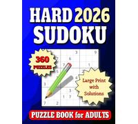 2026 Sudoku Puzzle Book Large Print: 360 Hard 9x9 Puzzles. All Solutions in Book. Vol. 1 (2026 Hard Sudoku for Adults)