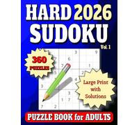 2026 Sudoku Puzzle Book Large Print: 360 Hard 9x9 Puzzles. All Solutions in Book. Vol. 1 (Hard Sudoku for Adults - Large Print)