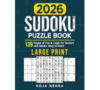 2026 Sudoku Puzzle Book: Large Print Sudoku Puzzles for Seniors and Adults | Easy to Hard | 139 Pages of Fun & Logic