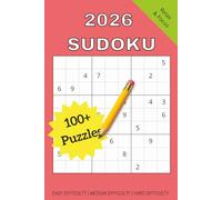 2026 Sudoku Puzzle Book: Sudoku Puzzle Book For 2026 | Calm The Mind And Relax | 6 x 9 Inches, 97 Pages | 100+ Puzzles | Easy, Medium And Hard Difficulty | Solutions Included