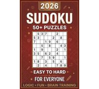 2026 Sudoku Puzzle Book: Sudoku Puzzles for Everyone | Improve focus, Memory, and Logic Skills | Easy to Hard | 50+ Puzzles | 6x9 Inches, 110 Pages | Solutions Included