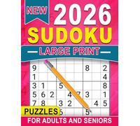 2026 Sudoku Puzzles For Adults & Seniors Large Print: Big, Clear Grids Crafted for Relaxed and Enjoyable Number Play