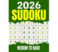 2026 Sudoku Puzzles for Adults: Sudoku Puzzles From Medium to Hard with Full Solutions to Improve Your Memory and Keep Your Brain Fit