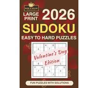 2026 Sudoku Valentine's Day Edition: Large Print Valentine's Gift - Easy to Hard Puzzles with Solutions, Perfect for Couples & Puzzle Lovers