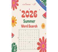 2026 Summer Word Search: Summer Puzzle Book with 50 Fun Challenges for Relaxation, Focus, and Travel Entertainment | 100 pages | 6x9 Inches (2026 Seasonal Word Search Collection)