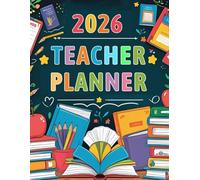 2026 Teacher Planner: The Essential 2026 Organizer for Busy Teachers