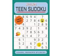 2026 Teen Sudoku Large Print: Sudoku Puzzles with Large Print | 6x9 inches, 120 pages | 50+ Puzzles covering 4 levels of difficulty | Ideal Gift for Occasions, Holidays, Vacations and Free Times.