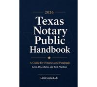 2026 Texas Notary Public Handbook: A Guide for Notaries and Paralegals: Laws, Procedures, and Best Practices
