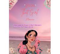 2026- That Girl Planner: Fearless & Free: A Self-Esteem Journal for Teen Girls