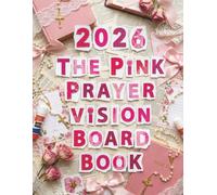 2026 The Pink Prayer Vision Board Book: Aesthetic Coquette Clip Art, Faith Images and Scripture Stickers for Christian Manifestation Journaling
