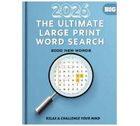 2026 The Ultimate Large Print Word Search Book: 2,000 New Words, 100+ Fun Puzzles for Adults & Seniors | Easy-to-Read, Brain Boosting Activity Book: ... Word Search Puzzle Book for Adults & Seniors