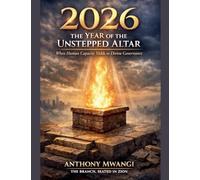 2026: The Year Of The Unstepped Altar: 1 (The Year Protocol and Pattern Series (2026-2033))