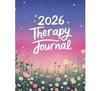 2026 Therapy Journal: Guided Mental Health Workbook for Healing, Reflection & Personal Growth | Session Notes, Mood Trackers & Daily Reflections: A ... Self-Care Prompts & Progress Logs for