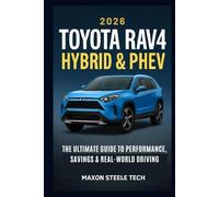 2026 TOYOTA RAV4 HYBRID & PHEV: The Ultimate Guide to Performance, Savings & Real-World Driving: How Toyota’s Latest Hybrid Can Save You Money and Transform Your Driving Experience