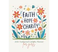 2026 Traditional Catholic Planner for Teen Girls: Latin Mass Feasts | 7" x 9" Floral Cover | Weekly Vertical Layout