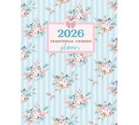 2026 Traditional Catholic Planner for Women: 8.5 x 11 Letter Size, Vertical Weekly Layout, 1962 Latin Missal Liturgical Calendar feasts