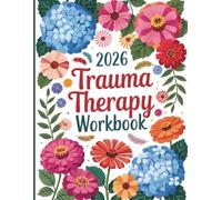 2026 Trauma Therapy Workbook: A Guided Journal for Emotional Healing, Resilience Building, and Personal Growth